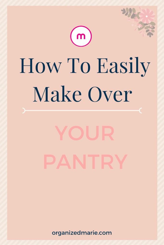how to easily makeover your pantry