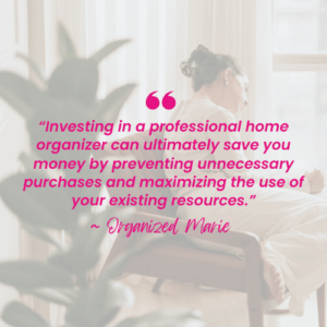 benefits of professional home organization, Organized Marie, Charlotte, NC