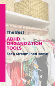 ADHD organization tools, professional organizer, Organized Marie, Charlotte, NC